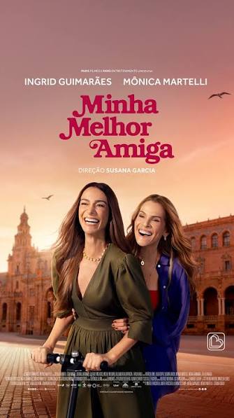 Minha Melhor Amiga chega aos cinemas com Ingrid Guimarães e Mônica Martelli